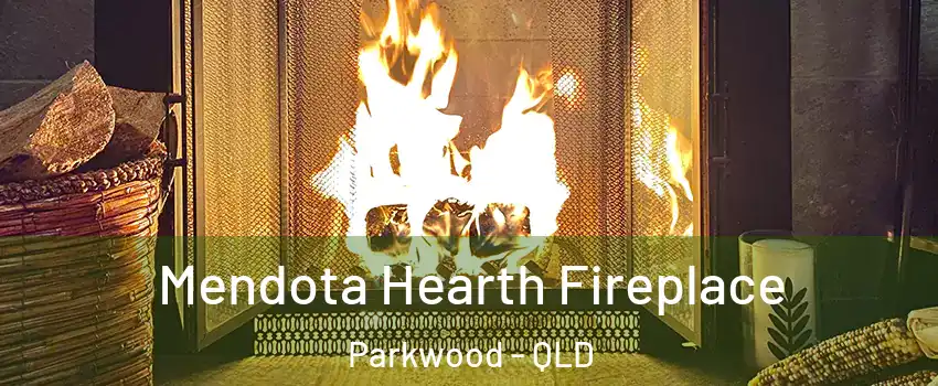 Mendota Hearth Fireplace Parkwood - QLD