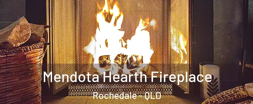 Mendota Hearth Fireplace Rochedale - QLD