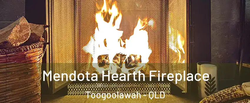 Mendota Hearth Fireplace Toogoolawah - QLD