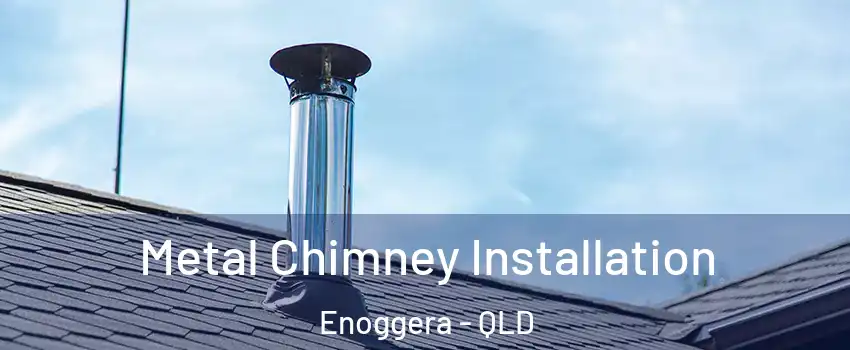Metal Chimney Installation Enoggera - QLD