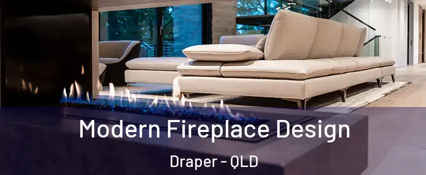 Modern Fireplace Design Draper - QLD