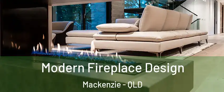 Modern Fireplace Design Mackenzie - QLD