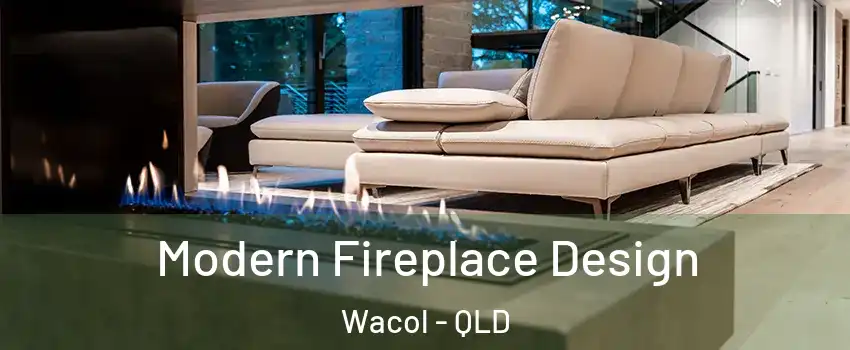 Modern Fireplace Design Wacol - QLD