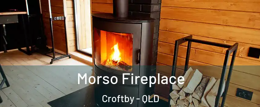 Morso Fireplace Croftby - QLD