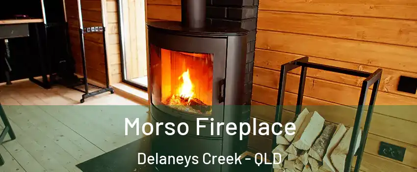 Morso Fireplace Delaneys Creek - QLD