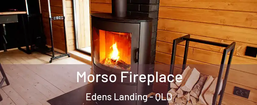 Morso Fireplace Edens Landing - QLD