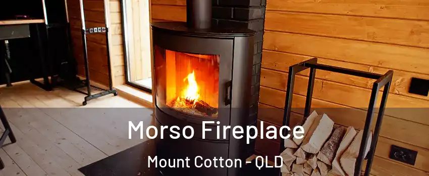 Morso Fireplace Mount Cotton - QLD