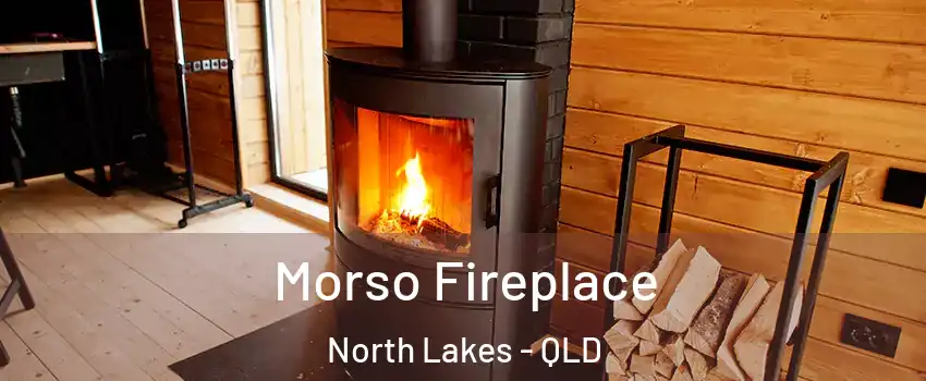 Morso Fireplace North Lakes - QLD