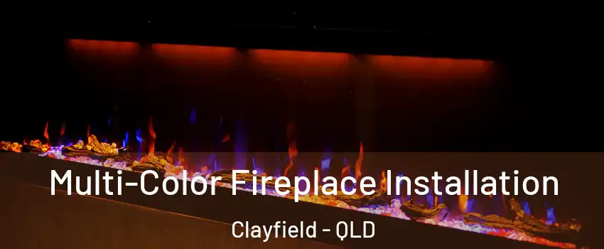 Multi-Color Fireplace Installation Clayfield - QLD