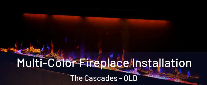 Multi-Color Fireplace Installation The Cascades - QLD