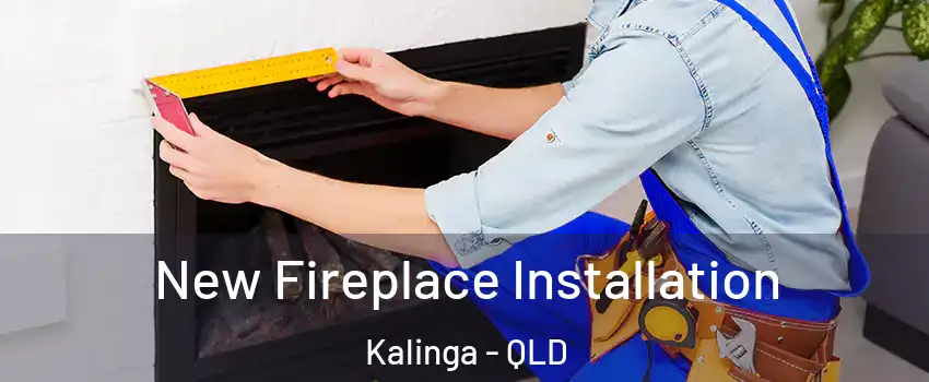 New Fireplace Installation Kalinga - QLD