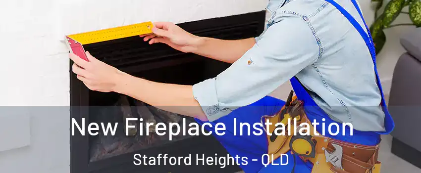 New Fireplace Installation Stafford Heights - QLD
