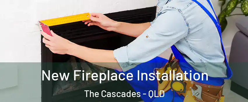 New Fireplace Installation The Cascades - QLD