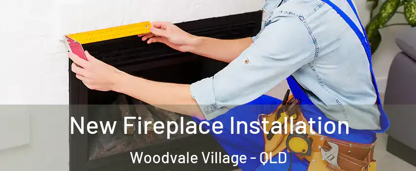 New Fireplace Installation Woodvale Village - QLD
