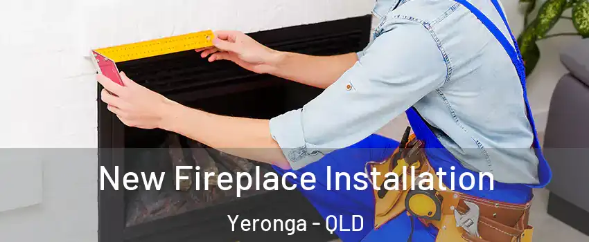 New Fireplace Installation Yeronga - QLD