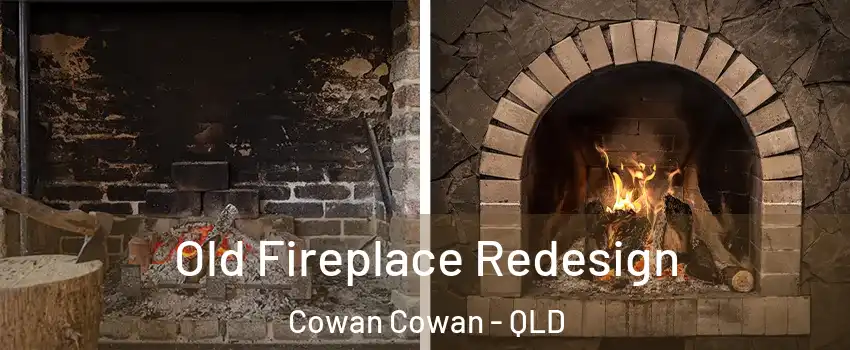 Old Fireplace Redesign Cowan Cowan - QLD
