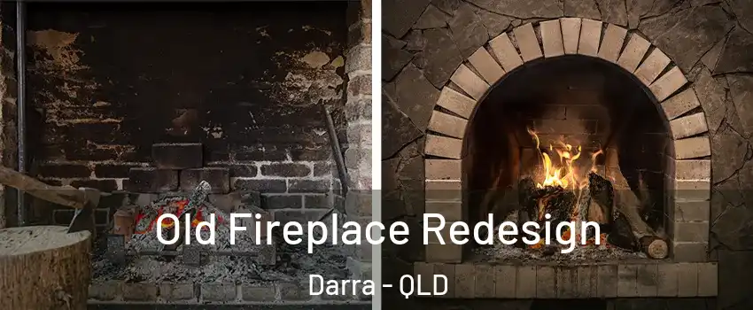 Old Fireplace Redesign Darra - QLD
