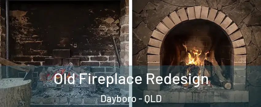 Old Fireplace Redesign Dayboro - QLD