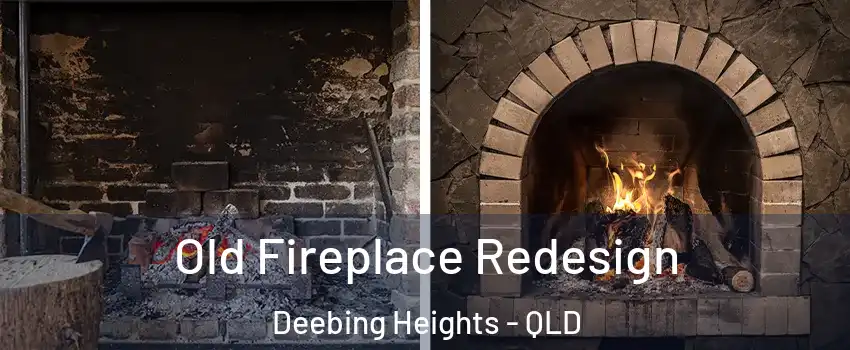 Old Fireplace Redesign Deebing Heights - QLD