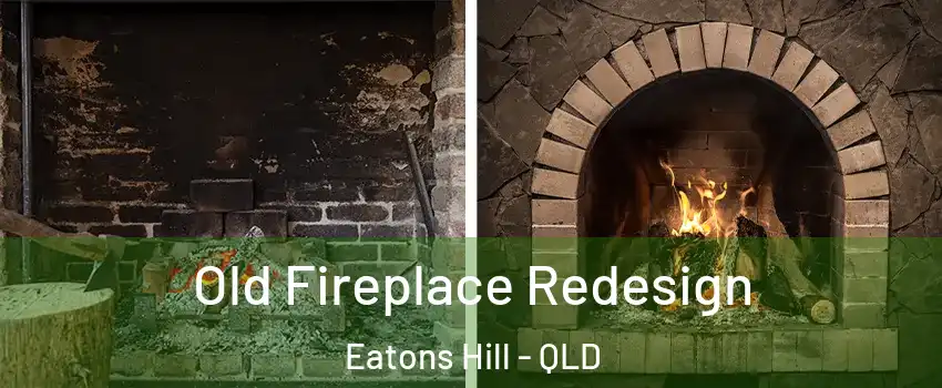 Old Fireplace Redesign Eatons Hill - QLD