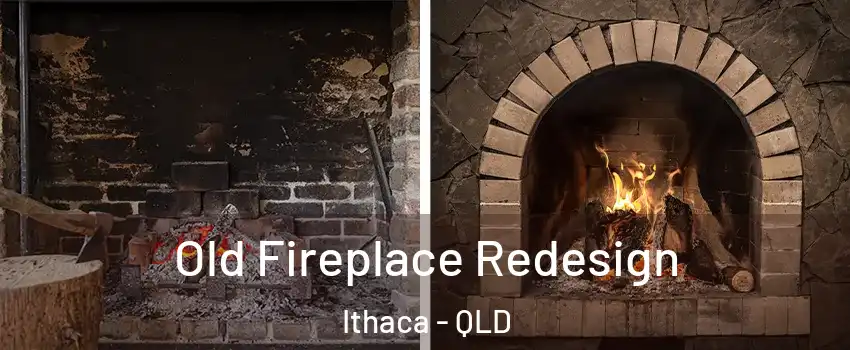 Old Fireplace Redesign Ithaca - QLD