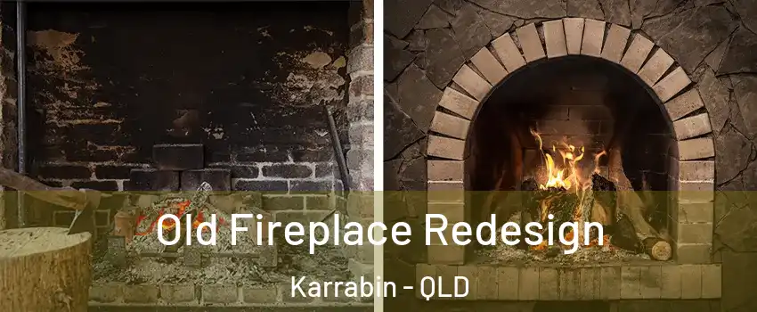 Old Fireplace Redesign Karrabin - QLD