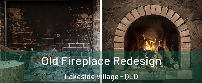 Old Fireplace Redesign Lakeside Village - QLD