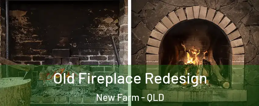 Old Fireplace Redesign New Farm - QLD