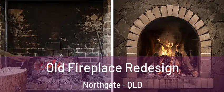 Old Fireplace Redesign Northgate - QLD