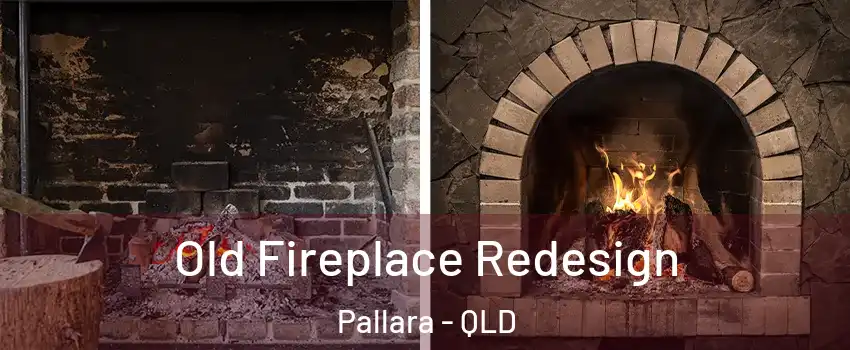 Old Fireplace Redesign Pallara - QLD