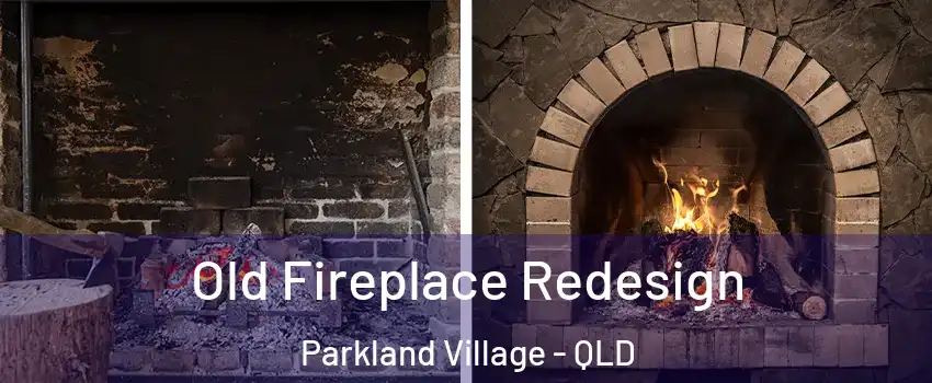 Old Fireplace Redesign Parkland Village - QLD