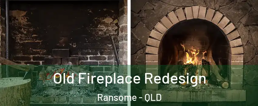 Old Fireplace Redesign Ransome - QLD