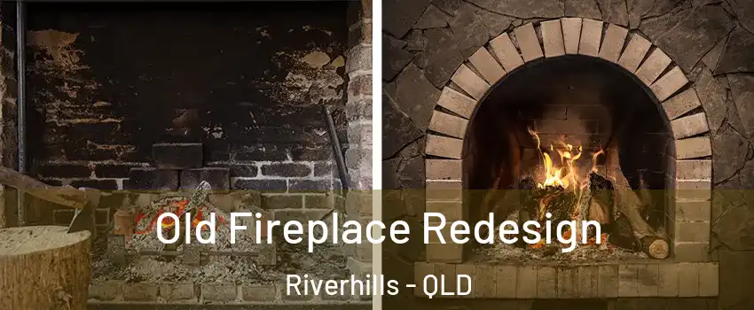 Old Fireplace Redesign Riverhills - QLD