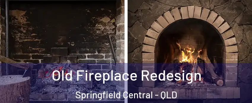 Old Fireplace Redesign Springfield Central - QLD