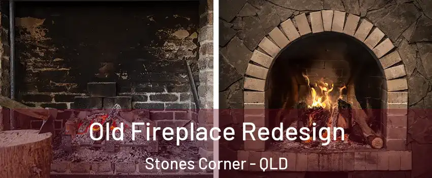 Old Fireplace Redesign Stones Corner - QLD