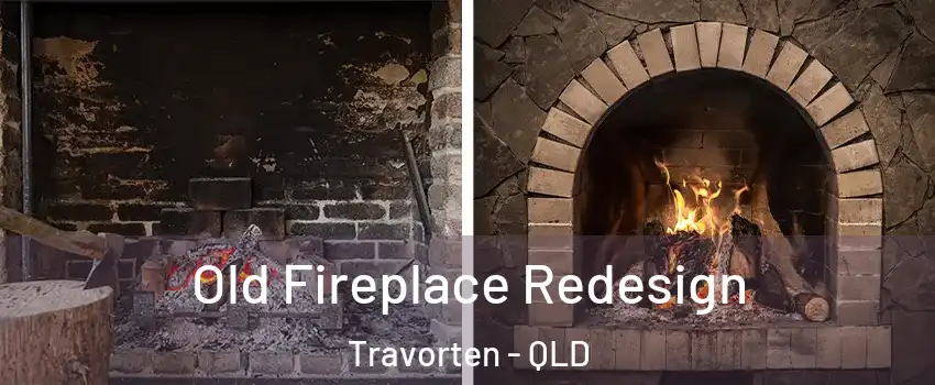 Old Fireplace Redesign Travorten - QLD
