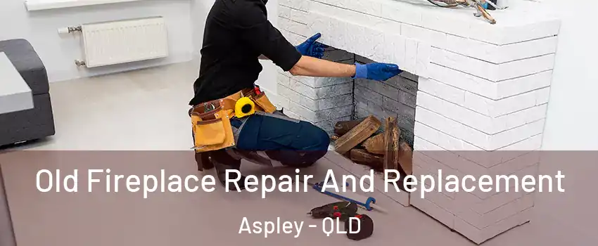 Old Fireplace Repair And Replacement Aspley - QLD