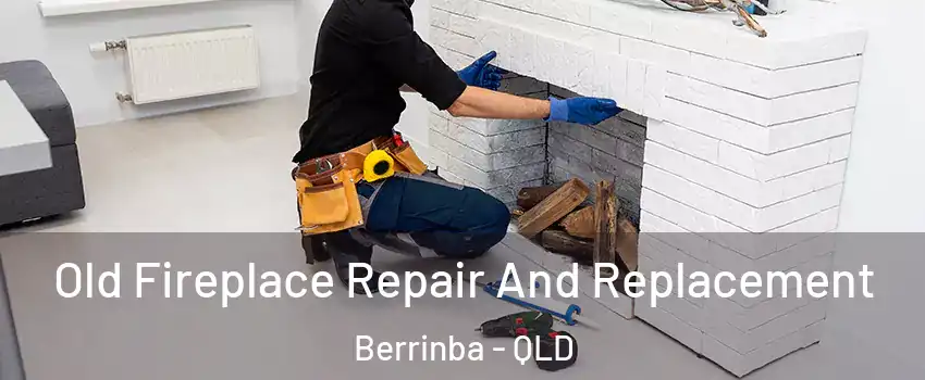 Old Fireplace Repair And Replacement Berrinba - QLD