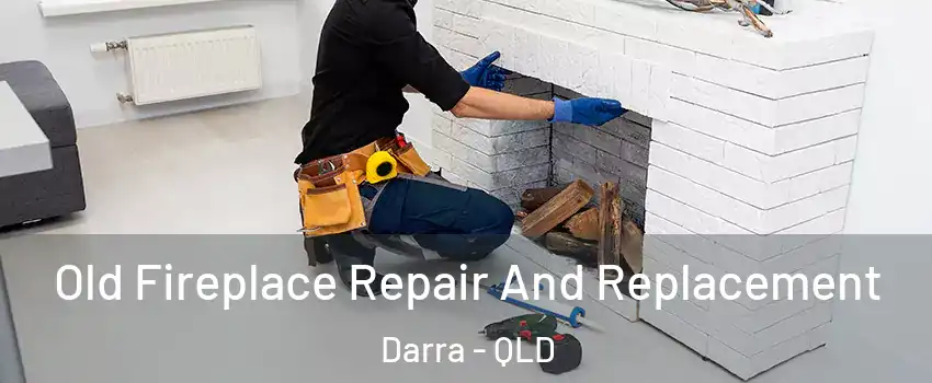 Old Fireplace Repair And Replacement Darra - QLD