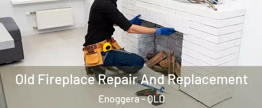 Old Fireplace Repair And Replacement Enoggera - QLD