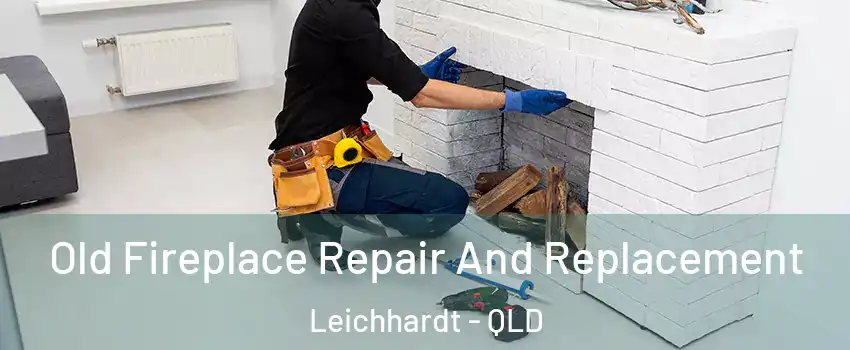Old Fireplace Repair And Replacement Leichhardt - QLD
