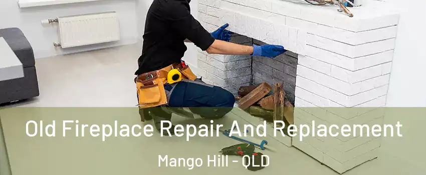 Old Fireplace Repair And Replacement Mango Hill - QLD