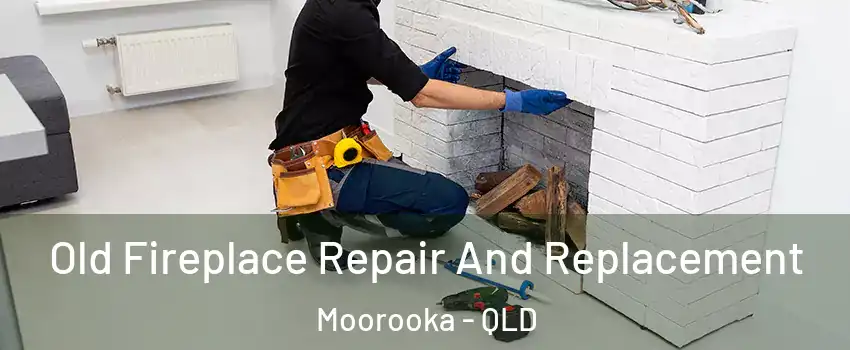 Old Fireplace Repair And Replacement Moorooka - QLD