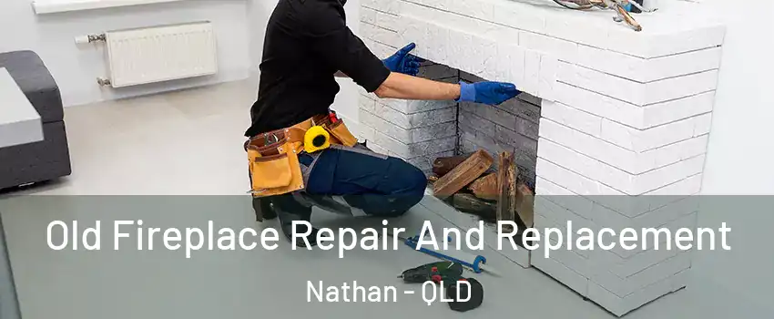 Old Fireplace Repair And Replacement Nathan - QLD