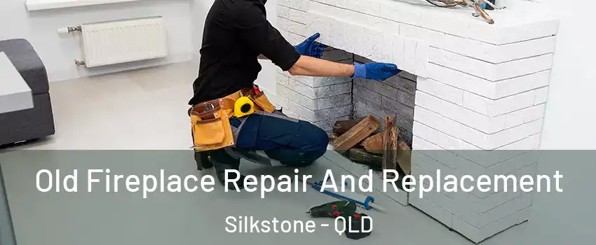 Old Fireplace Repair And Replacement Silkstone - QLD
