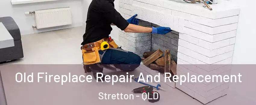 Old Fireplace Repair And Replacement Stretton - QLD