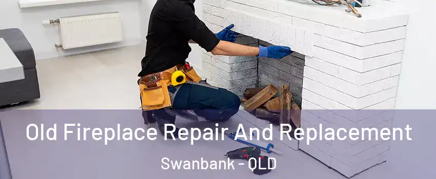 Old Fireplace Repair And Replacement Swanbank - QLD