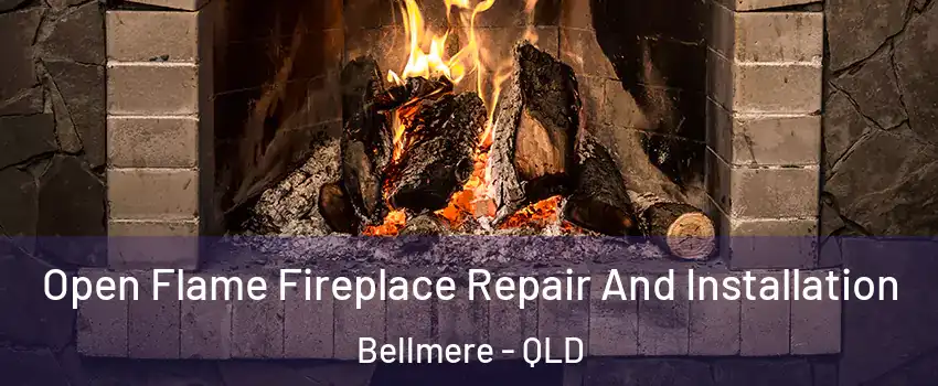 Open Flame Fireplace Repair And Installation Bellmere - QLD