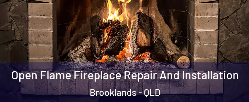 Open Flame Fireplace Repair And Installation Brooklands - QLD