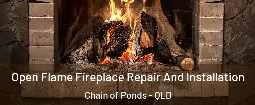 Open Flame Fireplace Repair And Installation Chain of Ponds - QLD